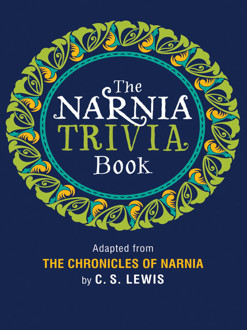 Title details for The Narnia Trivia Book by C. S. Lewis - Wait list
